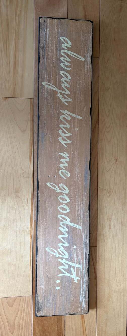 Always Kiss Me Goodnight Distressed Wood Wall Sign